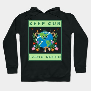 Keep Our Earth Green Hoodie